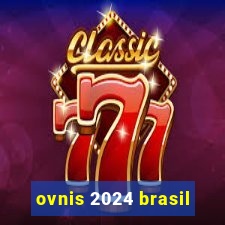 ovnis 2024 brasil